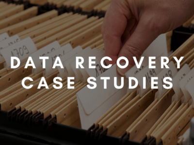 DATA RECOVERY CASE STUDIES