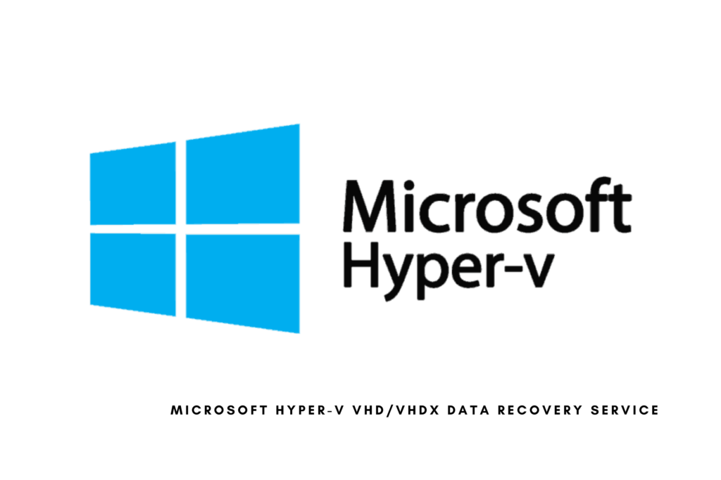 Microsoft Hyper-V VHD VHDX Data Recovery