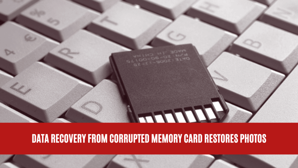 Data Recovery from Corrupted Memory Card Restores Photos