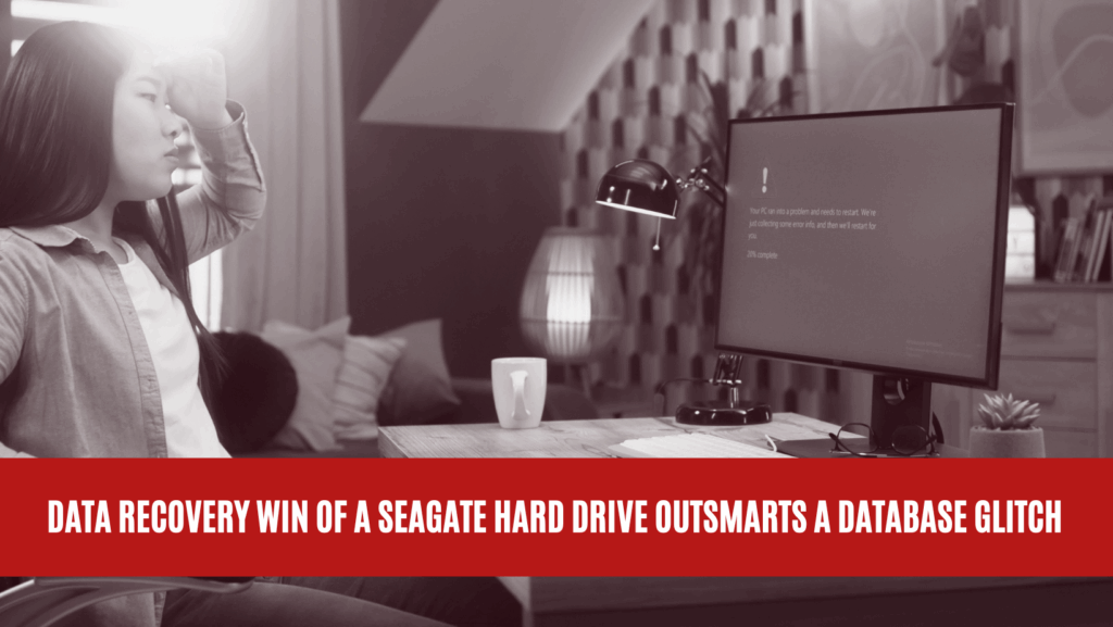 Data Recovery Win of a Seagate Hard Drive Outsmarts a Database Glitch