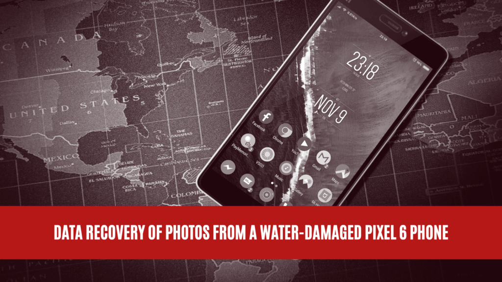 Data Recovery of Photos from a Water-Damaged Pixel 6 Phone Data Recovery of Photos from a Water-Damaged Pixel 6 Phone